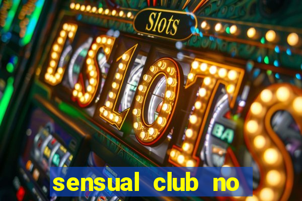 sensual club no esporte interativo